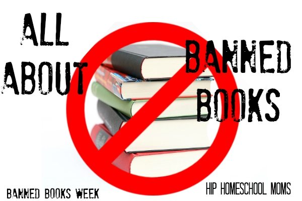 All About Banned Books from Hip Homeschool Moms