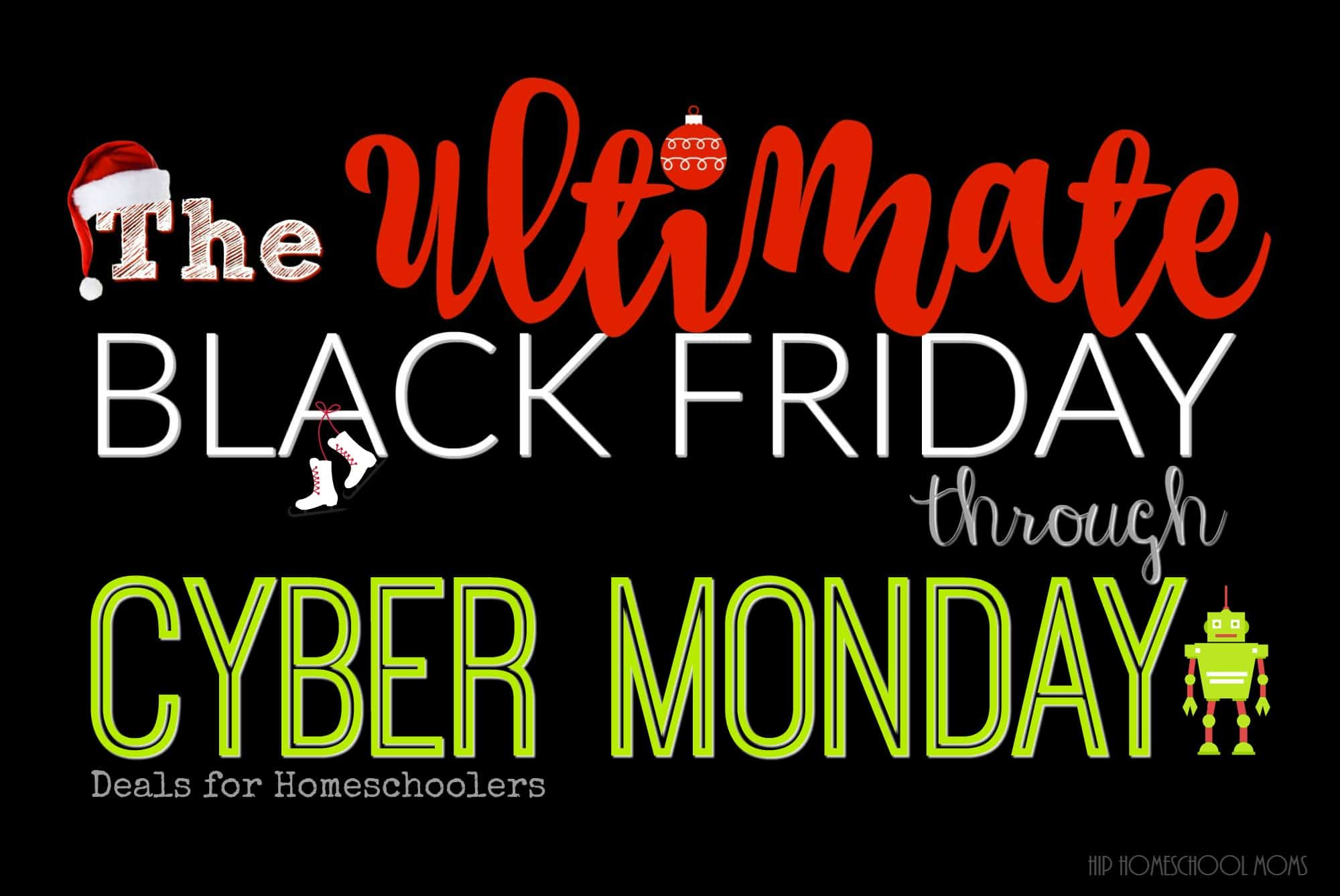 The ULTIMATE Black Friday through Cyber Monday Deals Guide for Homeschoolers