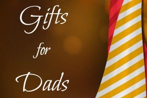 Gifts for Dads