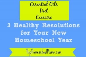 A Healthier Homeschool This Year