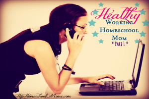 Working Homeschool Mom