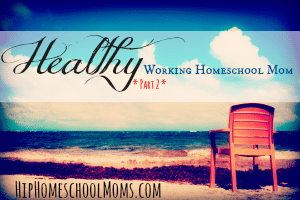 Working homeschool mom