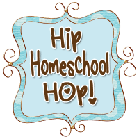 Hip Homeschool Hop – 4/30/13